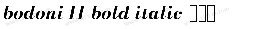 bodoni 11 bold italic字体转换 bodoni 11 bold italic字体转换